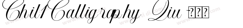 Chil1Calligraphy Qiu字体转换 Chil1Calligraphy Qiu字体转换